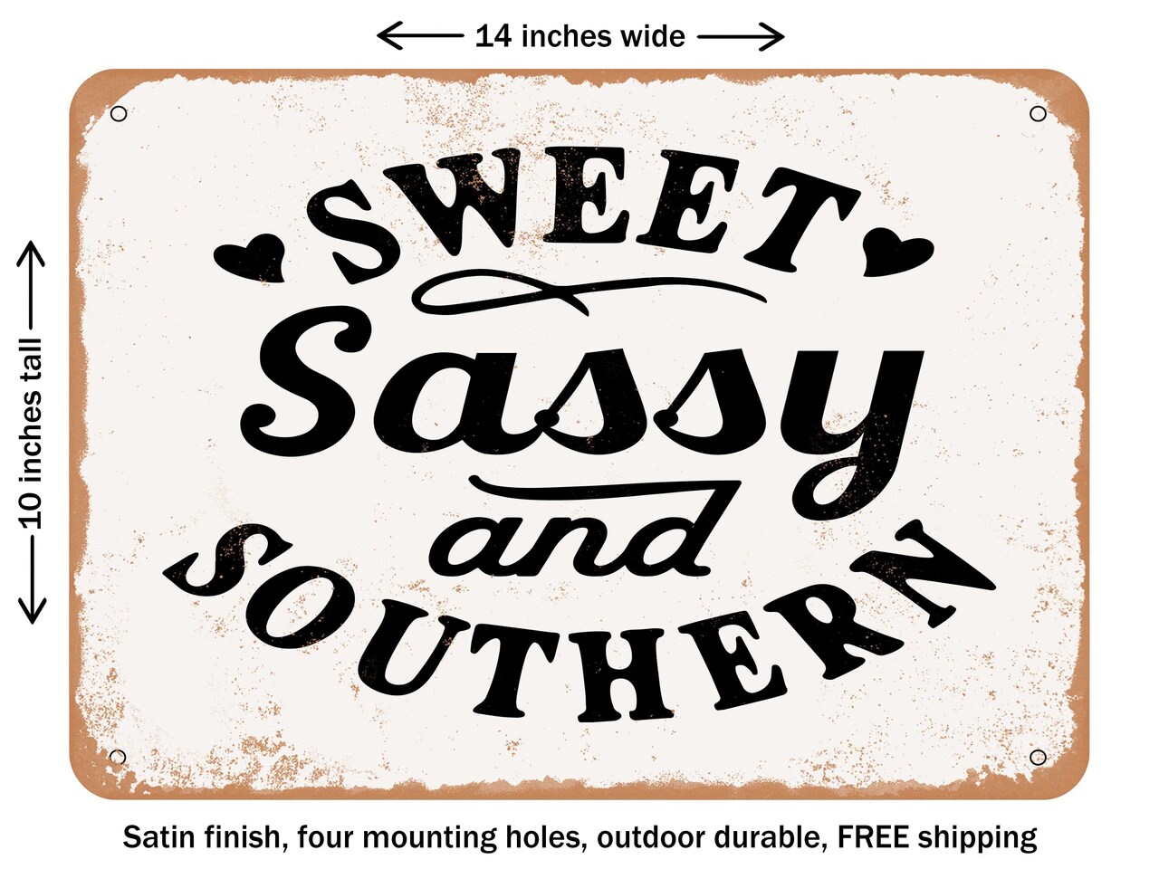 DECORATIVE METAL SIGN - Sweet Sassy and Southern - 3 - Vintage Rusty Look